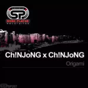 Ch!njong X Ch!njong - Origami (original Mix)